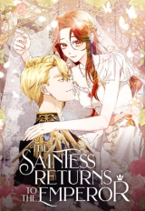 The Saintess Returns To The Emperor -